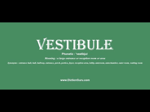 vestibule: Pronounce vestibule with Meaning, Phonetic, Synonyms and Sentence Examples