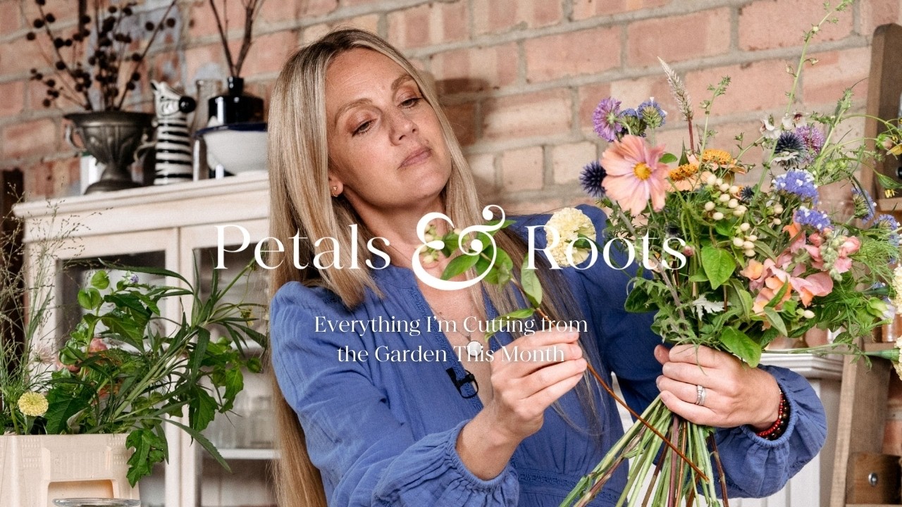 Everything I'm Cutting From the Garden This Month | Petals & Roots: Episode 56 - YouTube