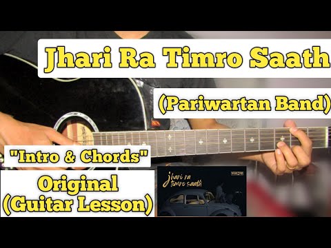 Jhari Ra Timro Saath - Pariwartan Band | Guitar Lesson | Intro & Chords |