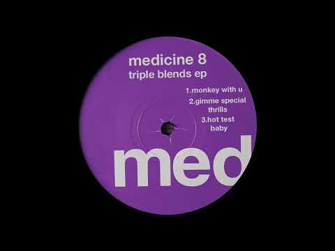 Medicine 8 - Gimme Special Thrills