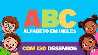 Alfabeto em Inglês para Crianças: Letras e 130 Palavras com Desenhos!