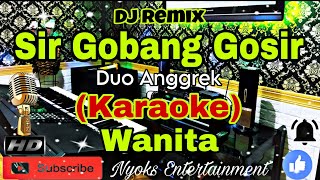 Download lagu SIR GOBANG GOSIR - DUO ANGGREK (KARAOKE) Dj Remix || Nada Wanita DIS minor mp3 Download lagu SIR GOBANG GOSIR - DUO ANGGREK (KARAOKE) Dj Remix || Nada Wanita DIS minor mp3