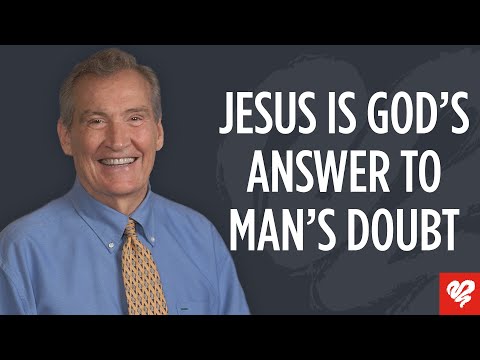 Adrian Rogers: Jesus Is the Answer to Our Doubt and Faith in God