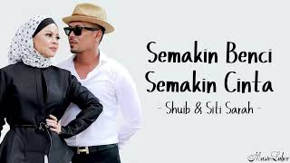 Download lagu Shuib & Siti Sarah - 'Semakin Benci Semakin Cinta' (Lirik) mp3