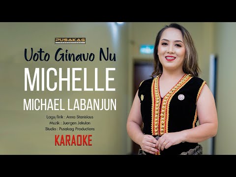 (KARAOKE) MICHELLE MICHAEL LABANJUN - Uoto Ginavo Nu
