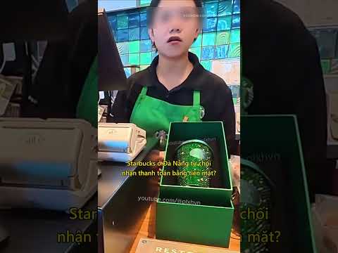 Starbucks ở Đà Nẵng từ chối nhận thanh toán bằng tiền mặt? #starbucks #chuyenla #xahoi #dulich