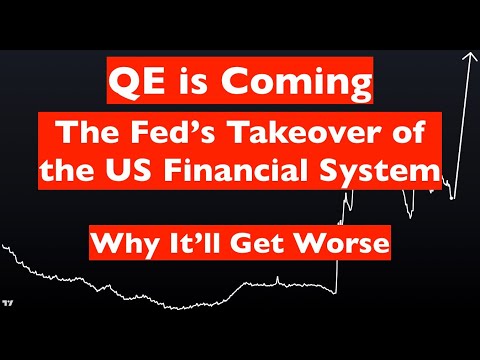 QE Is Coming: The Fed's Takeover of the Financial System (And Why It Might Explode)
