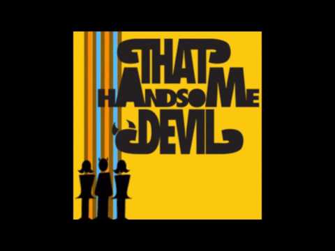 That Handsome Devil - The Behind Your Back Dance