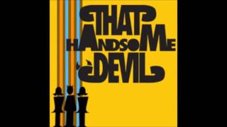 That Handsome Devil - The Behind Your Back Dance