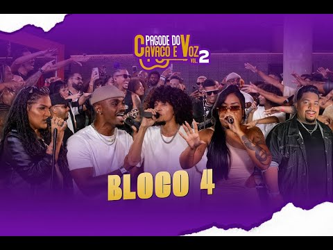 Pagode do Cavaco e Voz, Vol.2, Bloco 4 (Ao Vivo)