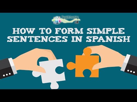 How to Form Simple Sentences in Spanish