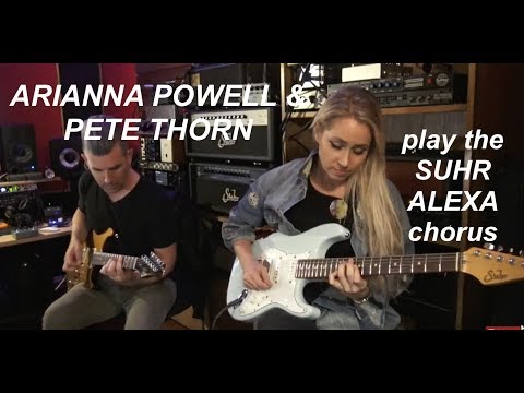 Arianna Powell & Pete Thorn play the Suhr Alexa Chorus