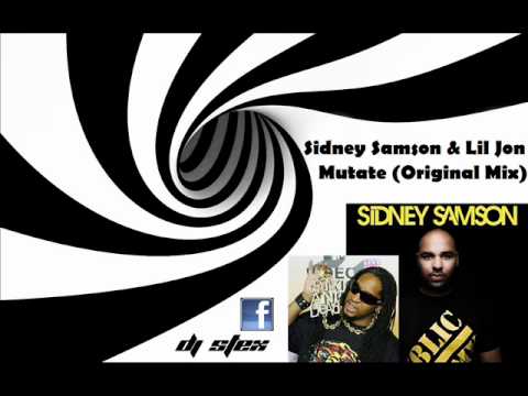 Sidney Samson & Lil Jon - Mutate (Original Mix) FULL VERSION