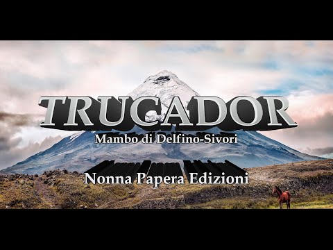 "TRUCADOR" mambo di Delfino-Sivori _ Nonna Papera Edizioni