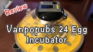 VanpoPubs 24 Egg Incubator Review