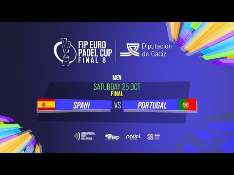 🇪🇸 SPAIN vs PORTUGAL 🇵🇹 - Men - Final - COURT 1 - FIP EURO PADEL CUP 2025