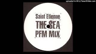 Saint Etienne – The Sea (PFM Mix)