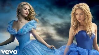 Shakira - Je L&#39;aime A Mourir - Cinderella 2015