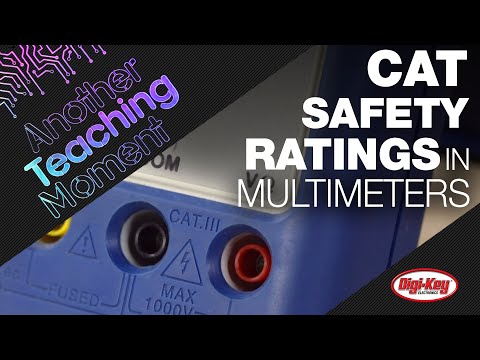 What are CAT (Category) Safety Ratings in Multimeters? - Another Teaching Moment | Digi-Key