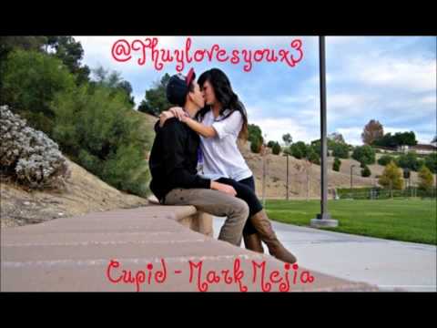 Cupid - Mark Mejia