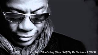 Jazz Trio - "Chan's Song (Never Said)" by Herbie Hancock (1985)