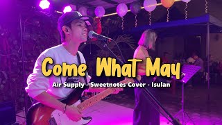 Come What May | Air Supply - Sweetnotes Live Cover