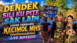 Download lagu DENDEK SILI KU PITE SAK LAIN || MHS (Mahasadela) Kecimol Cover Live at SUKERARE DASAN PAL 2026 mp3