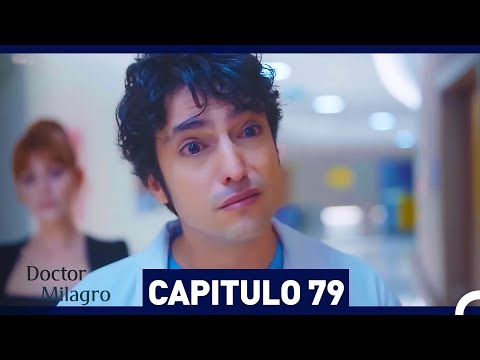 Doctor Milagro Capítulo 79
