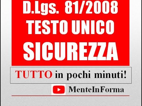 Tutto il testo unico sicurezza in pochi minuti - riassunto (DLgs 81 / 2008)