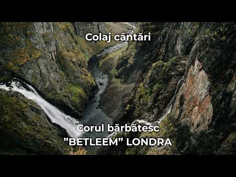 Colaj cântări - Corul bărbătesc Betleem Londra