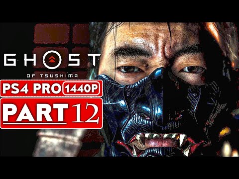 GHOST OF TSUSHIMA Gameplay Walkthrough Part 12 [1440P HD PS4 PRO] - No Commentary (FULL GAME)