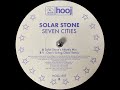 Solar Stone - Seven Cities (V-One's 'Living Cities' Remix) (1999)