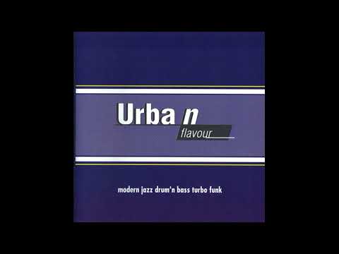 Urban Flavour - Modern Jazz Drum 'n Bass Turbo Funk(1998)