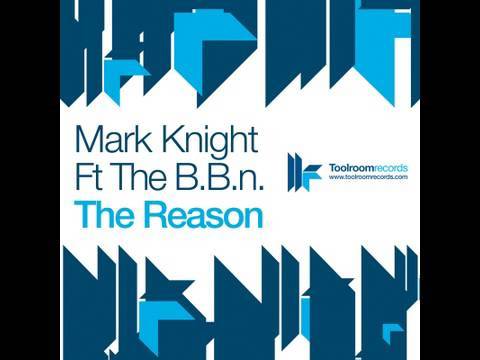 Mark Knight feat. The B.B.n. - The Reason - Mark Knight's Toolroom Dub Mix
