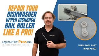 How to Replace Whirlpool/KitchenAid/Maytag Dishwasher Upper Dishrack Rail Roller WP8575897