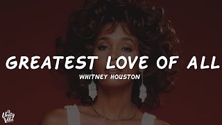 Whitney Houston - Greatest Love Of All (Lyrics)
