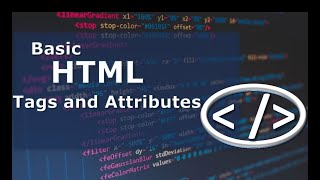 Basic HTML tags and Attribute Part 1