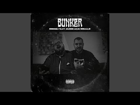 Bunker (feat. Burri Dick Smalls)