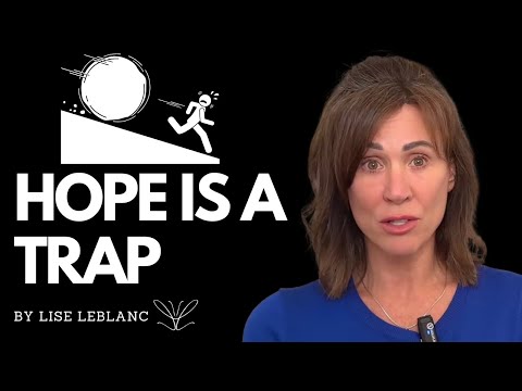 Why She's Not Going to Change (Hope Is a Trap)