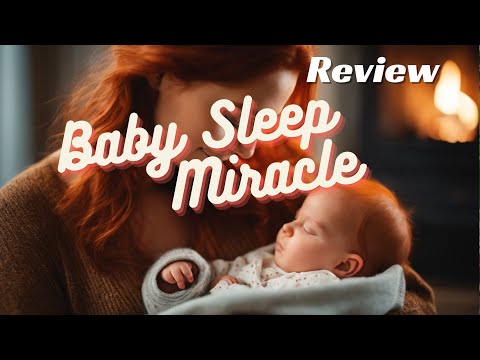 Baby Sleep Miracle: A Life-Changing Review