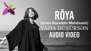 Röya - Yada Düşürsən (qiraət Nurəddin Mehdixanlı) Audio Video