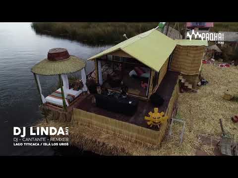 ISLA LOS UROS - LAGO TITICACA / DJ LINDA / PAQHA PERÚ