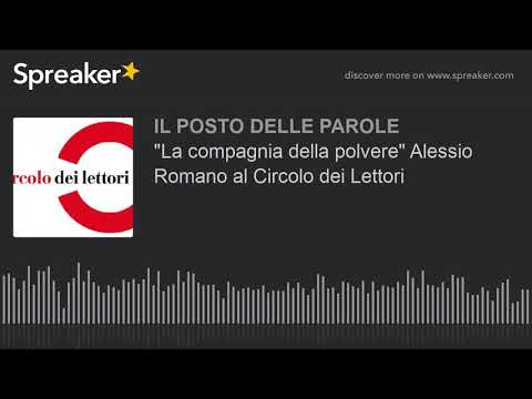 "La compagnia della polvere" Alessio Romano al Circolo dei Lettori