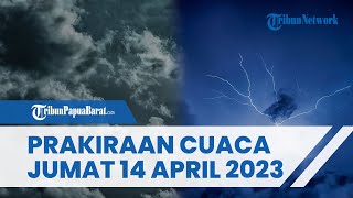 Waspada Hujan Petir, Berikut Prakiraan Cuaca Lengkap Wilayah Papua Barat dan Sekitarnya