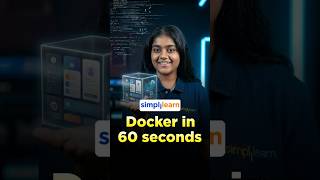 Docker Under 60 Seconds | Introduction To Docker | Docker Tutorial | #Shorts | #Simplilearn