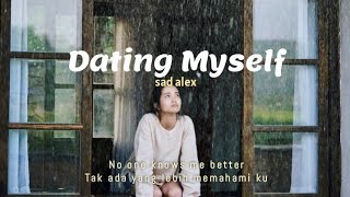 Download lagu Dating Myself sad alex I m not single I m just dat... mp3