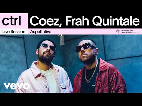 Coez, Frah Quintale - Aspettative (Live Session) | Vevo ctrl