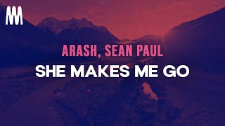 Arash, Sean Paul - She Makes Me Go (Lyrics)