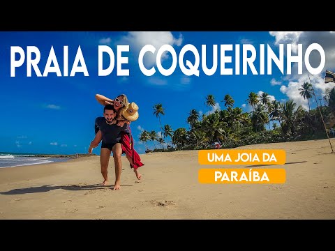 PRAIA DE COQUEIRINHO | UMA DAS PRAIAS MAIS LINDAS DA PARAÍBA | COM PREÇOS