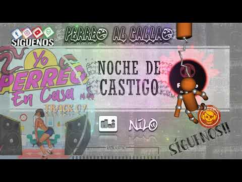 348. Noche De Castigo - DJ Nilo (Istar Jans) [Yo Perreo En Casa - El Mixtape]